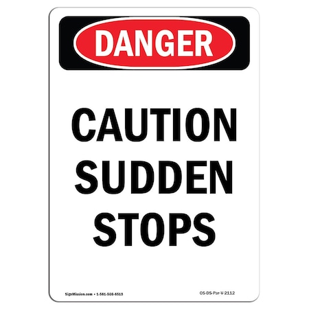 Signmission OSHA Danger, 12" Width, Decal, 12" W, 18" L, Portrait, Caution Sudden Stops OS-DS-D-1218-V-2112